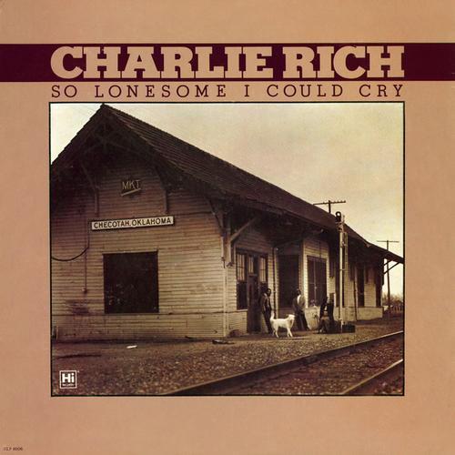 Charlie Rich So Lonesome I Could Cry (LP)